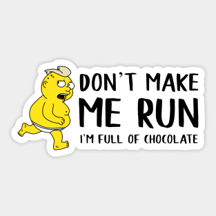 Don’t make me run Sticker